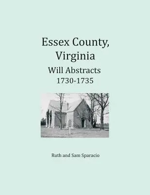 Essex County, Virginia Výpisy závětí 1730-1735 - Essex County, Virginia Will Abstracts 1730-1735
