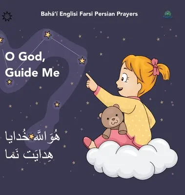 Bah' Englisi Farsi Perské modlitby O God Guide Me: O God Guide Me Huvallh Khdy Hidyat Nam - Bah' Englisi Farsi Persian Prayers O God Guide Me: O God Guide Me Huvallh Khdy Hidyat Nam