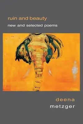 Zkáza a krása: Nové a vybrané básně - Ruin and Beauty: New and Selected Poems