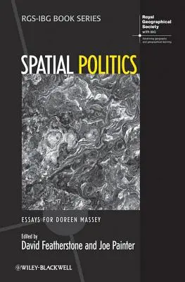 Prostorová politika: Eseje pro Doreen Masseyovou - Spatial Politics: Essays for Doreen Massey