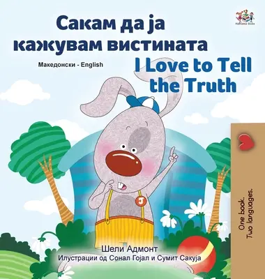 Rád říkám pravdu (makedonsko-anglická dvojjazyčná kniha pro děti) - I Love to Tell the Truth (Macedonian English Bilingual Children's Book)
