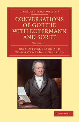 Goethovy rozhovory s Eckermannem a Soretem - Conversations of Goethe with Eckermann and Soret