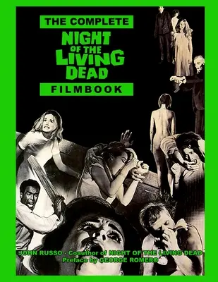 Kompletní filmová kniha Noc oživlých mrtvol - The Complete Night of the Living Dead Filmbook