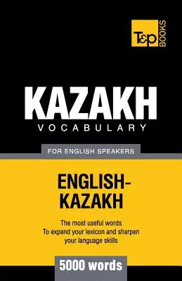 Kazašský slovník pro anglicky mluvící - 5000 slovíček - Kazakh vocabulary for English speakers - 5000 words