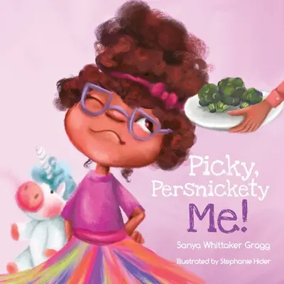 Vychytralý, vybíravý já! - Picky, Persnickety Me!