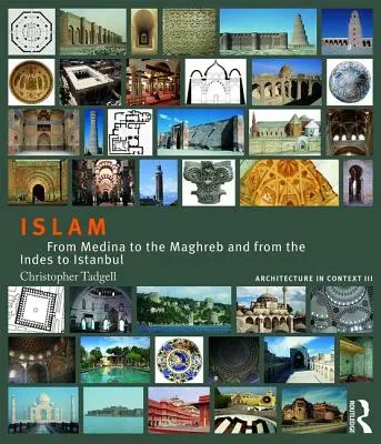 Islám: Od Medíny po Maghreb a od Indie po Istanbul - Islam: From Medina to the Maghreb and from the Indies to Istanbul