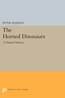 Rohatí dinosauři: Dinosauři: Přírodní historie - The Horned Dinosaurs: A Natural History