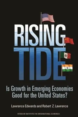 Stoupající příliv: Je růst rozvíjejících se ekonomik pro Spojené státy dobrý? - Rising Tide: Is Growth in Emerging Economies Good for the United States?