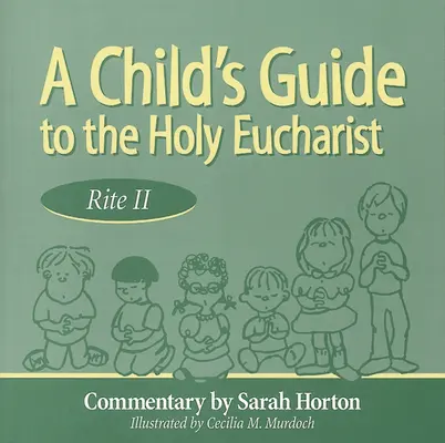 Průvodce dítěte po svaté eucharistii - Child's Guide to the Holy Eucharist