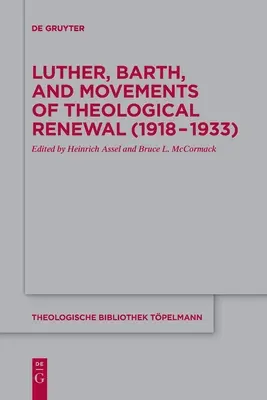 Luther, Barth a hnutí teologické obnovy (1918-1933) - Luther, Barth, and Movements of Theological Renewal (1918-1933)