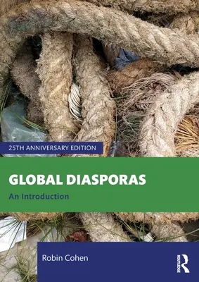 Globální diaspory: Diaspory, třetí vydání, úvod do problematiky - Global Diasporas: An Introduction