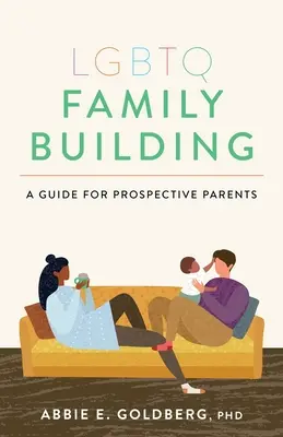 Budování LGBTQ rodiny: Průvodce pro budoucí rodiče - LGBTQ Family Building: A Guide for Prospective Parents