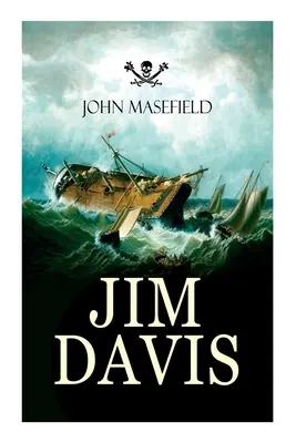 Jim Davis: Napínavá eskapáda odvážného hrdiny na nebezpečné námořní misi (Oblíbená dětská klasika) - Jim Davis: Thrilling Escapade of a Daring Hero on a Dangerous Sea Mission (All-Time Favourite Children's Classics)