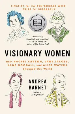 Vizionářky: Jak Rachel Carsonová, Jane Jacobsová, Jane Goodallová a Alice Watersová změnily náš svět - Visionary Women: How Rachel Carson, Jane Jacobs, Jane Goodall, and Alice Waters Changed Our World