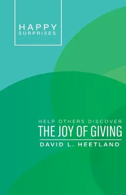 Šťastná překvapení: Pomozte ostatním objevit radost z dávání - Happy Surprises: Help Others Discover the Joy of Giving