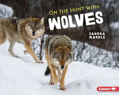 Na lovu s vlky - On the Hunt with Wolves
