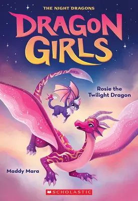 Soumračný drak Rosie (Dračí dívky #7) - Rosie the Twilight Dragon (Dragon Girls #7)