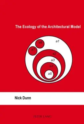 Ekologie architektonického modelu - The Ecology of the Architectural Model