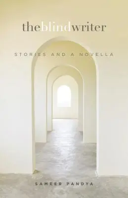 Slepý spisovatel: Příběhy a novela - The Blind Writer: Stories and a Novella