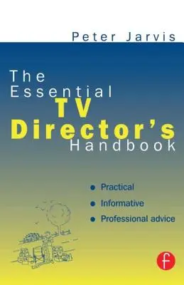 Základní příručka televizního režiséra - The Essential TV Director's Handbook