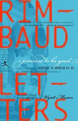 Slibuji, že budu hodný: Dopisy Arthura Rimbauda - I Promise to Be Good: The Letters of Arthur Rimbaud