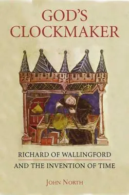 Boží hodinář: Richard z Wallingfordu a vynález času - God's Clockmaker: Richard of Wallingford and the Invention of Time