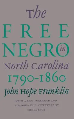 Svobodní černoši v Severní Karolíně, 1790-1860 - Free Negro in North Carolina, 1790-1860