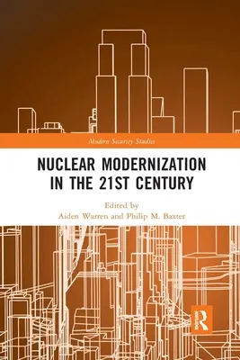 Modernizace jaderných zbraní v 21. století - Nuclear Modernization in the 21st Century