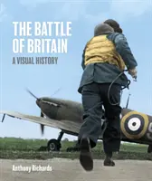 Bitva o Británii: Vizuální historie - Battle of Britain: A Visual History