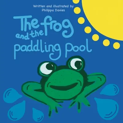 Žába a brouzdaliště - The Frog and the Paddling Pool