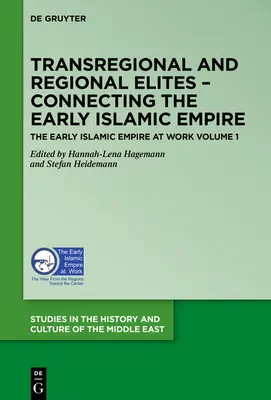 Nadregionální a regionální elity - propojení rané islámské říše - Transregional and Regional Elites - Connecting the Early Islamic Empire