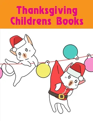 Dětské knížky o díkůvzdání: Roztomilé obrázky se zvířátky na dotek a omak pro rané učení - Thanksgiving Childrens Books: Cute pictures with animal touch and feel book for Early Learning