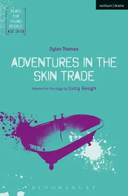 Dobrodružství obchodu s kůží: Antifaustovský příběh o sedmi smrtících kůžích - Adventures in the Skin Trade: An Anti-Faustian Tale of Seven Deadly Skins