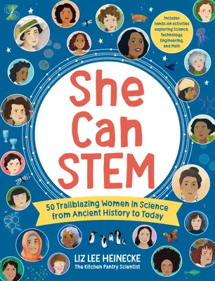She Can Stem: 50 průkopnic ve vědě od dávné historie po současnost - obsahuje praktické aktivity zkoumající vědu, techniku a technologie. - She Can Stem: 50 Trailblazing Women in Science from Ancient History to Today - Includes Hands-On Activities Exploring Science, Techn