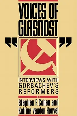 Hlasy glasnosti: Rozhovory s Gorbačovovými reformátory - Voices of Glasnost: Interviews with Gorbachev's Reformers