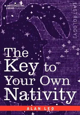 Klíč k vlastní nativitě - The Key to Your Own Nativity