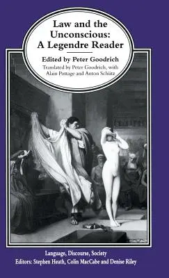 Právo a nevědomí: Legendreova čítanka - Law and the Unconscious: A Legendre Reader