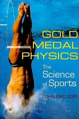 Zlatá medaile za fyziku: Věda o sportu - Gold Medal Physics: The Science of Sports