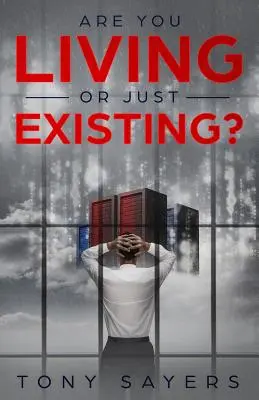 Žijete, nebo jen existujete? Jak korupce a současné světové dění poškozuje lidskou evoluci a osobní růst. - Are You Living Or Just Existing?: How Corruption And Current World Affairs Is Damaging Human Evolution And Personal Growth.