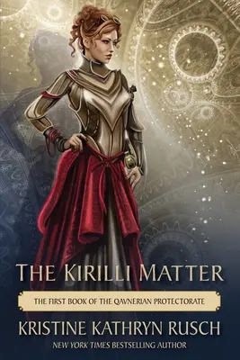 The Kirilli Matter: První kniha Qavnerianského protektorátu - The Kirilli Matter: The First Book of the Qavnerian Protectorate