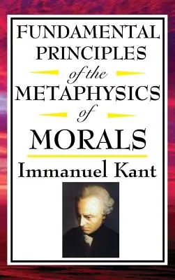 Základní principy metafyziky mravů - Fundamental Principles of the Metaphysics of Morals