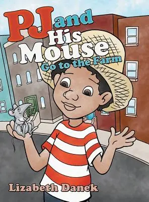 Pj a jeho myš jdou na farmu - Pj and His Mouse Go to the Farm