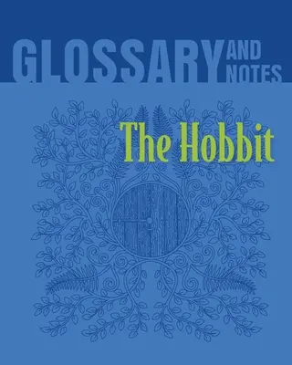 Hobit Slovníček a poznámky: Hobit - The Hobbit Glossary and Notes: The Hobbit