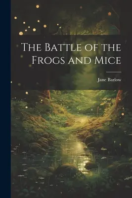 Bitva žab a myší - The Battle of the Frogs and Mice