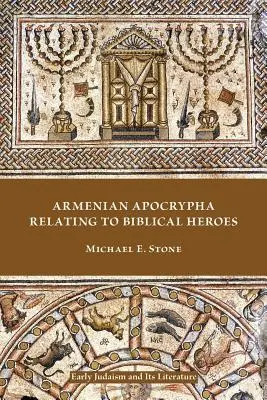 Arménské apokryfy týkající se biblických hrdinů - Armenian Apocrypha Relating to Biblical Heroes