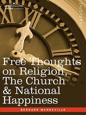 Volné myšlenky o náboženství, církvi a národním štěstí - Free Thoughts on Religion, the Church & National Happiness