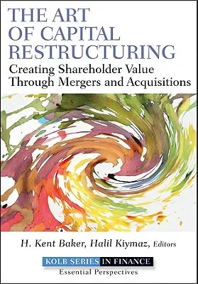 Umění restrukturalizace kapitálu - The Art of Capital Restructuring