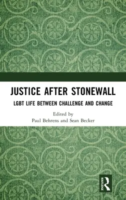 Spravedlnost po Stonewallu: Život LGBT mezi výzvou a změnou - Justice After Stonewall: LGBT Life Between Challenge and Change