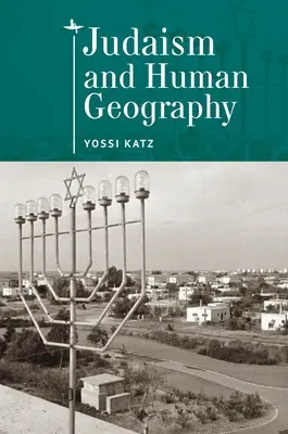Judaismus a humánní geografie - Judaism and Human Geography
