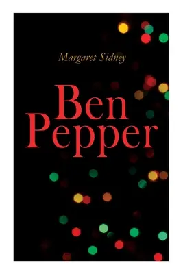 Ben Pepper: Dětský vánoční román - Ben Pepper: Children's Christmas Novel